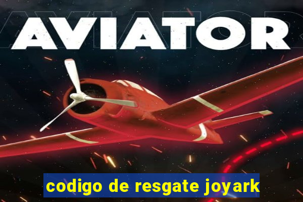 codigo de resgate joyark